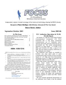 Independent, original, in-depth coverage of the trends and technology shaping the BWIA industry Recipient of Part-15.Org’s 2002 Wireless Advocate Of The Year Award Steve Stroh, Editor September/October 2003