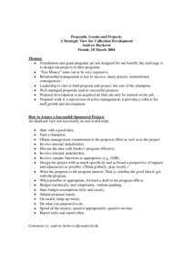 Proposals, Grants and Projects: A Strategic View for Collection Development Andrew Herkovic Fiesole, 18 March 2004 Themes: • Foundations and grant programs are not designed for our benefit; the challenge is