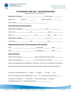 YCIS SUMMER CAMP[removed]REGISTRATION FORM Mandarin Immersion for Children Ages 5-11 Student First / Last Name: __________________________________ Chinese Name: _______________ Gender: M / F