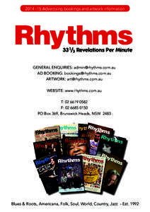 [removed]Advertising bookings and artwork information  General Enquiries: [removed] Ad Booking: [removed] ARTWORK: [removed] website: www.rhythms.com.au