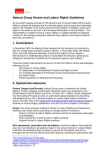 Adecco Group Human and Labour Rights Guidelines As the world’s leading provider of HR solutions and a Fortune Global 500 company, Adecco upholds the principle that the inherent dignity and the equal and inalienable rig