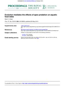 Downloaded from rspb.royalsocietypublishing.org on January 2, 2014  Evolution mediates the effects of apex predation on aquatic food webs Mark C. Urban Proc. R. Soc. B, , published 29 May 2013