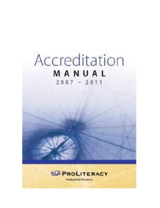 Accreditation M A N U A L 2007 – 2011 Copyright ©2009 ProLiteracy 1320 Jamesville Avenue