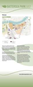 BATTERSEA PARK EAST Welcome Nine Elms Development Map Welcome to our exhibition which sets out our proposals for Battersea Park East. The site is