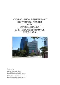 HYDROCARBON REFRIGERANT CONVERSION REPORT FOR CITIBANK HOUSE 37 ST. GEORGES TERRACE PERTH, W.A.