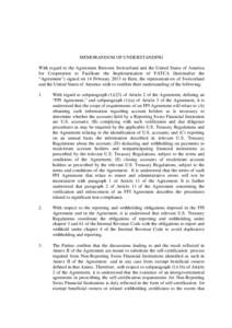 MEMORANDUM OF UNDERSTANDING With regard to the Agreement Between Switzerland and the United States of America for Cooperation to Facilitate the Implementation of FATCA (hereinafter the “Agreement”) signed on 14 Febru