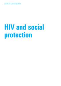 UNAIDS 2014 | GUIDANCE NOTE  HIV and social protection  Resource kit for high-impact programming