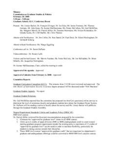 Minutes  Commission on Graduate Studies & Policies  February 20, 2008  3:30 pm – 5:00 pm  Graduate School, GLC, Conference Room  Present:  Ms. Linsey Barker, Dr. François Elvinger, Dr. Joe E