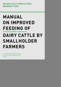 GOLDEN VALLEY AGRICULTURAL RESEARCH TRUST MANUAL ON IMPROVED FEEDING OF