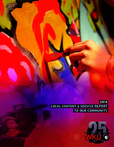 2014 LOCAL CONTENT & SERVICE REPORT TO OUR COMMUNITY  LOCAL VALUE