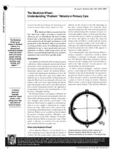 By Louis T. Montour, MD, CM; CCFP; ABFP  clinical contributions The Medicine Wheel: Understanding “Problem” Patients in Primary Care