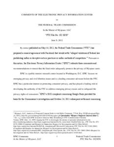 COMMENTS OF THE ELECTRONIC PRIVACY INFORMATION CENTER to THE FEDERAL TRADE COMMISSION In the Matter of Myspace, LLC “FTC File No[removed]” June 8, 2012