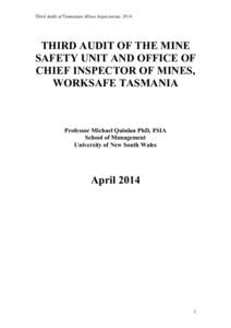 Third Audit of Tasmanian Mines Inspectorate, 2014  THIRD AUDIT OF THE MINE SAFETY UNIT AND OFFICE OF