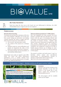 July 2014 No. 9 Bio-Value Newsletter Read here about the first year in the board, our new SME-project in BioValue, the IARU