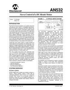 AN532 Servo Control of a DC-Brush Motor Author: Tim Bucella