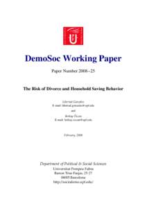 DemoSoc Working Paper Paper Number[removed]The Risk of Divorce and Household Saving Behavior Libertad González  E-mail: [removed]