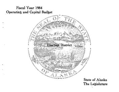 Fiscal Year 1984 Operating and Capital Budget State of Alaska The Legislature