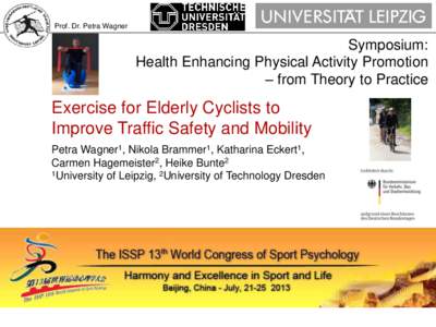 Prof. Dr. Petra Wagner  Symposium: Health Enhancing Physical Activity Promotion – from Theory to Practice