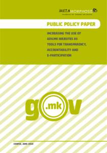 PUBLIC POLICY PAPER INCREASING THE USE OF GOV.MK WEBSITES AS TOOLS FOR TRANSPARENCY, ACCOUNTABILITY AND E-PARTICIPATION