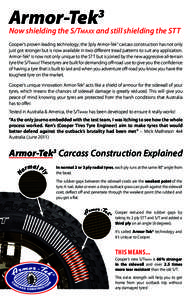 Armor-Tek  3 Now shielding the S/Tmaxx and still shielding the STT Cooper’s proven leading technology; the 3ply Armor-Tek3 carcass construction has not only