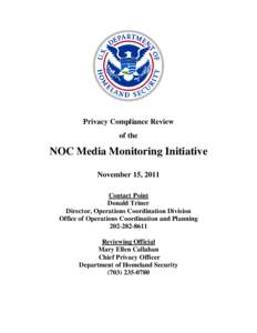 Privacy Compliance Review of the NOC Media Monitoring Initiative November 15, 2011 Contact Point