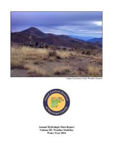 Upper Sycamore Creek Weather Station  Annual Hydrologic Data Report Volume III: Weather Statistics Water Year 2014
