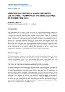 THE MEDIATED CITY CONFERENCE Architecture_MPS; Ravensbourne; Woodbury University London: 01—03 April, 2014 REPRESENTING HISTORICAL NARRATIVES IN THE URBAN SPACE. THE MAKING OF THE HERITAGE SPACE