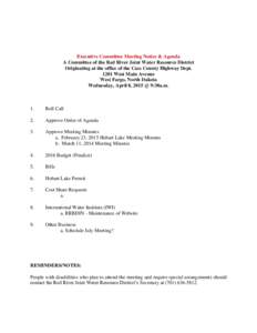 Executive Committee Meeting Notice & Agenda A Committee of the Red River Joint Water Resource District Originating at the office of the Cass County Highway DeptWest Main Avenue West Fargo, North Dakota Wednesday, 