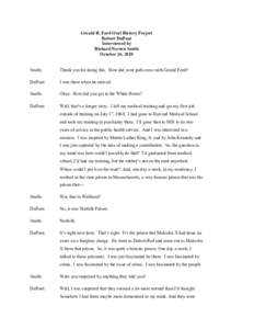 Gerald R. Ford Oral History Project Robert DuPont Interviewed by Richard Norton Smith October 26, 2010 Smith: