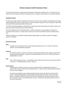 Birches Academy Conflict Resolution Policy The purpose of this policy is to guide parents and students through the complaint process. This policy does not replace the Sexual Harassment Policy, Anti-Bullying Policy, or Di