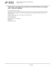 http://oac.cdlib.org/findaid/ark:/13030/c88914vb No online items Finding Aid for the Papers documenting the Richfield Building (Los Angeles, Calif.), [removed] Finding aid prepared by Chris Marino