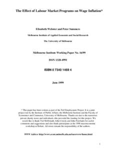 The Effect of Labour Market Programs on Wage Inflation*  Elizabeth Webster and Peter Summers Melbourne Institute of Applied Economic and Social Research The University of Melbourne