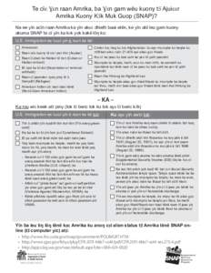 Te cïɛ Ɣɛn raan Amrika, ba Ɣɛn gam wëu kuony tɔ̈ Ajuiɛɛr Amrika Kuony Kɔ̈k Muk Guop (SNAP)? Na ee yïn acïn raan Amrika ka yïn akɛc dhieth baai etën, ke yïn abï leu gam kuony akuma SNAP te cï yïn ka 