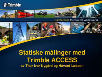 Statiske målinger med Trimble ACCESS av Thor Ivar Nygård og Håvard Lødøen Opprette målestil 1.
