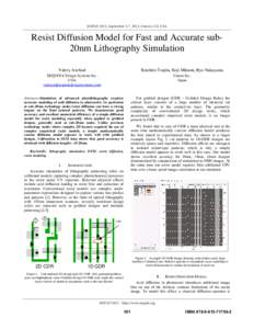 SISPAD 2012, September 5-7, 2012, Denver, CO, USA  Resist Diffusion Model for Fast and Accurate sub20nm Lithography Simulation Valery Axelrad  Koichiro Tsujita, Koji Mikami, Ryo Nakayama