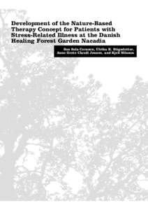 Development of the Nature-Based Therapy Concept for Patients with Stress-Related Illness at the Danish Healing Forest Garden Nacadia Sus Sola Corazon, Ulrika K. Stigsdotter, Anne Grete Claudi Jensen, and Kjell Nilsson