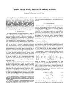 Optimal energy density piezoelectric twisting actuators Benjamin M. Finio and Robert J. Wood Abstract— The use of piezoelectric materials as actuators or sensors is widespread, and numerous actuator topologies and mode