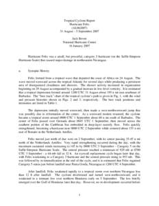 Tropical Cyclone Report Hurricane Felix (AL062007) 31 August – 5 September 2007 Jack Beven National Hurricane Center