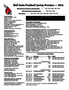 Ball State Football Spring Preview[removed]Mid-American Conference Championships MAC West Division Championships Bowl Games General Information Location: Muncie, Ind[removed]