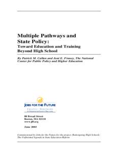 Multiple Pathways and State Policy: Toward Education and Training Beyond High School By Patrick M. Callan and Joni E. Finney, The National Center for Public Policy and Higher Education