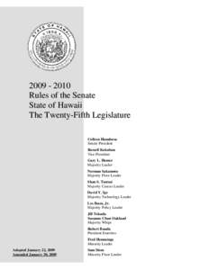 [removed]Rules of the Senate State of Hawaii The Twenty-Fifth Legislature Colleen Hanabusa Senate President