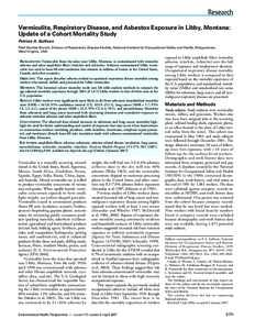 Research Vermiculite, Respiratory Disease, and Asbestos Exposure in Libby, Montana: Update of a Cohort Mortality Study Patricia A. Sullivan Field Studies Branch, Division of Respiratory Disease Studies, National Institut