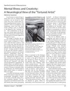 Stanford Journal of Neuroscience  Mental Illness and Creativity: A Neurological View of the “Tortured Artist” Adrienne Sussman 	As advances in science bring us