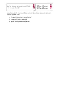 Journal Table of Contents (Journal TOC) latest update – May 2014 List of journals with electronic table of contents International Law section between January and May 2014: 1. European Intellectual Property Review