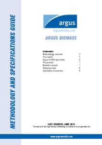 Methodology and specifications guide  ARGUS Biomass Contents: Methodology overview The market