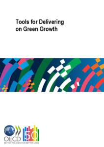 Tools for Delivering on Green Growth TOOLS FOR DELIVERING GREEN GROWTH  Table of contents