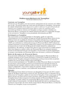 Política para Retirarse de YoungStar YOUNGSTAR WITHDRAWAL POLICY Contrato con YoungStar El Contrato con YoungStar y las renovaciones subsiguientes de los contratos son válidos por un año. El contrato indica que como p