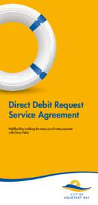 Direct Debit Request Service Agreement Holdfast Bay is taking the stress out of rates payment with Direct Debit  1