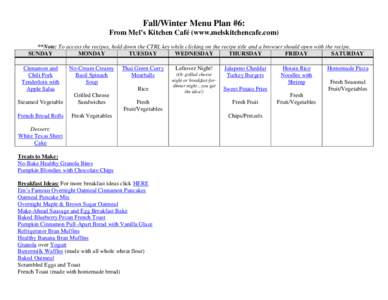 Fall/Winter Menu Plan #6: From Mel’s Kitchen Café (www.melskitchencafe.com) **Note: To access the recipes, hold down the CTRL key while clicking on the recipe title and a browser should open with the recipe. SUNDAY MO