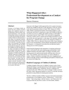 What Happened After: Professional Development as a Catalyst for Program Change Shareen Abramson Abstract Exposure to the Reggio Emilia approach has led to greater awareness